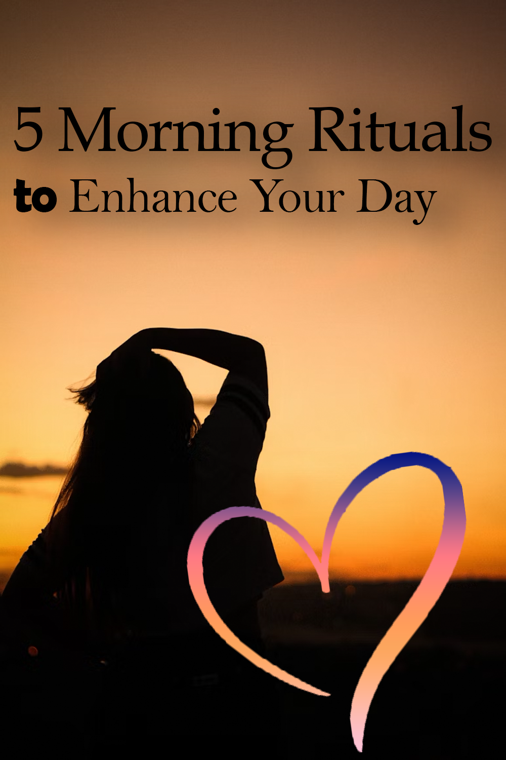 5 Morning Rituals to Enhance Your Day